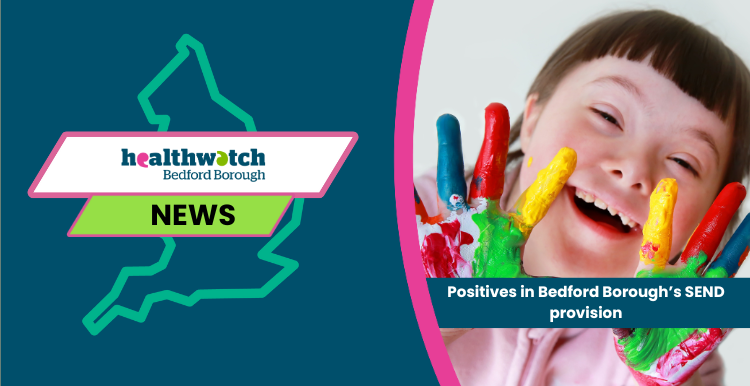 A new report has highlighted many positives in Bedford Borough Council’s provision for children and young people who have special education needs and disabilities (SEND) or are in alternative provision (AP).